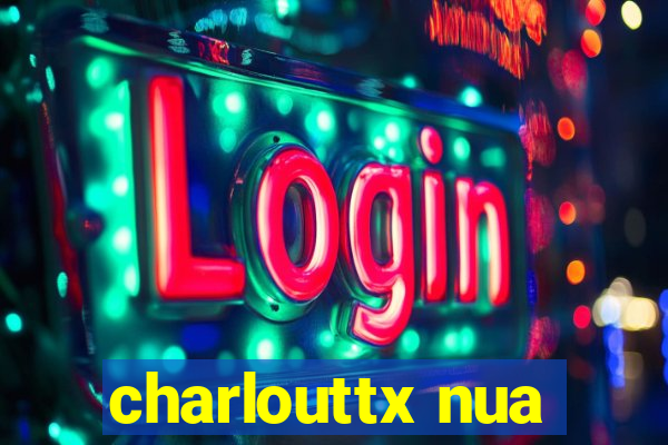 charlouttx nua